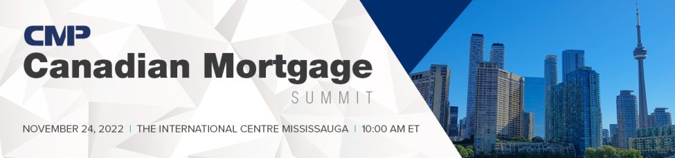 CMP Canadian Mortgage Summit CMP Canadian Mortgage Summit